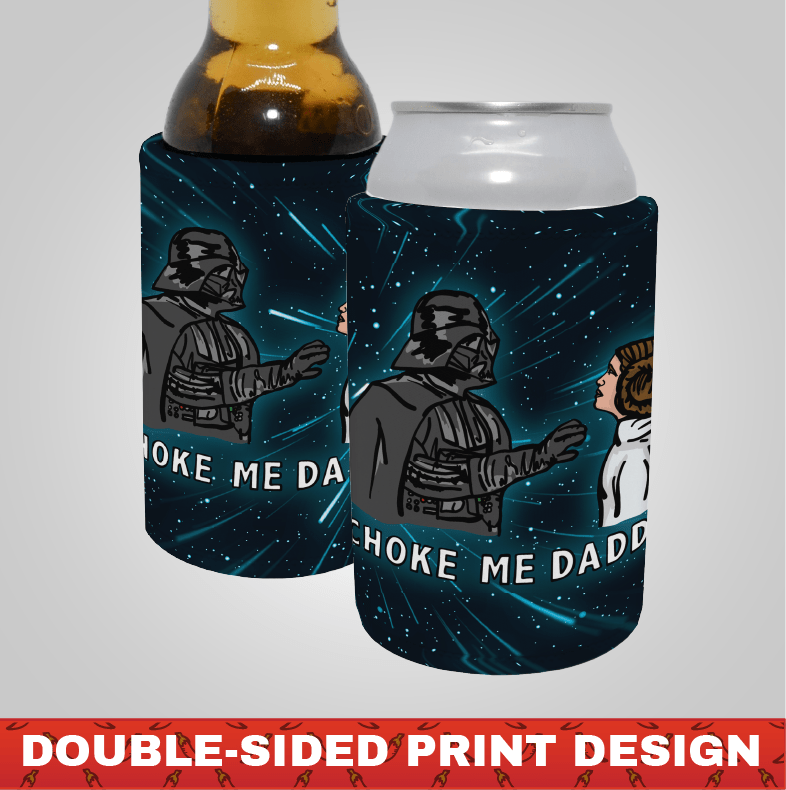 Choke Me Daddy 😲 - Stubby Holder