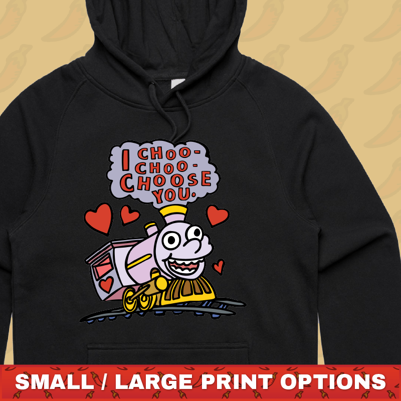 Choo Choo Choose You 🚂- Unisex Hoodie