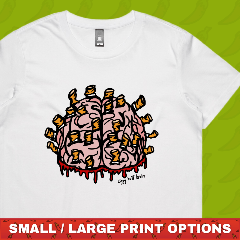 Ciggy Butt-Brain ๐ฌ๐ง - Women's T Shirt