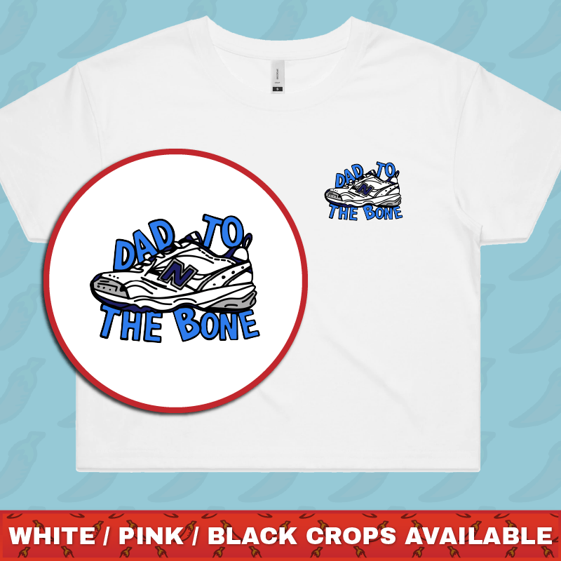 Dad To The Bone 👟 – Women's Crop Top