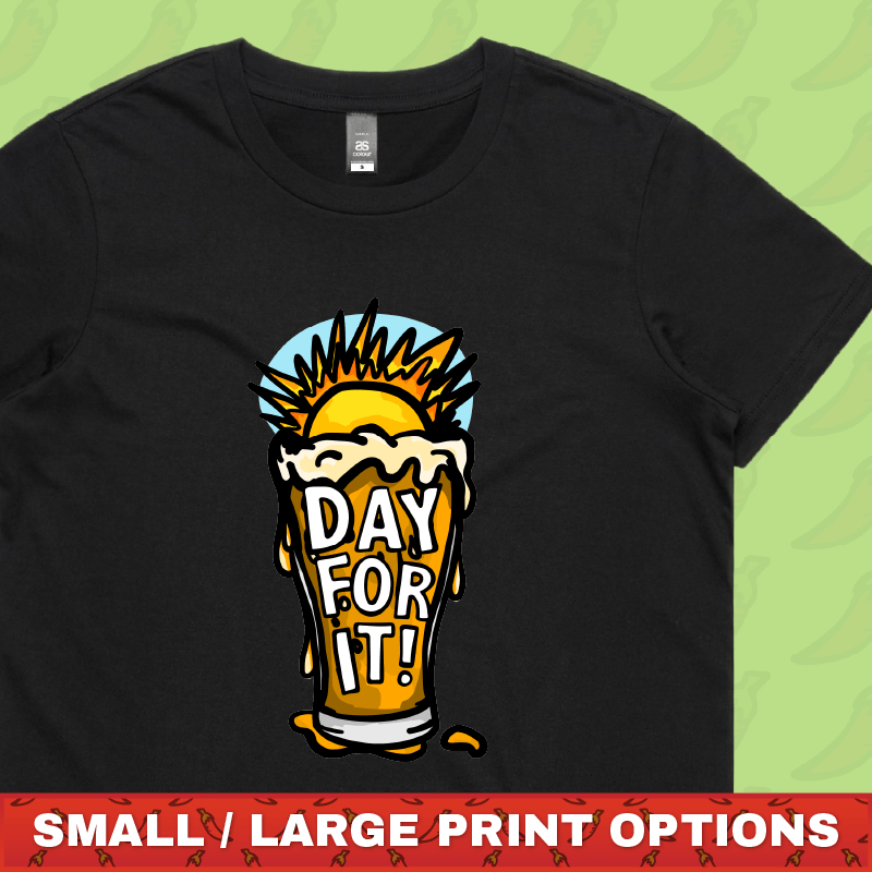 Day For It โ๏ธ - Women's T Shirt