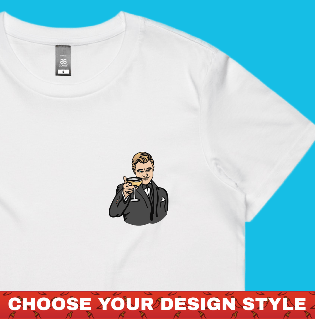 DiCaprio Gatsby Cheers ๐ธ - Women's T Shirt