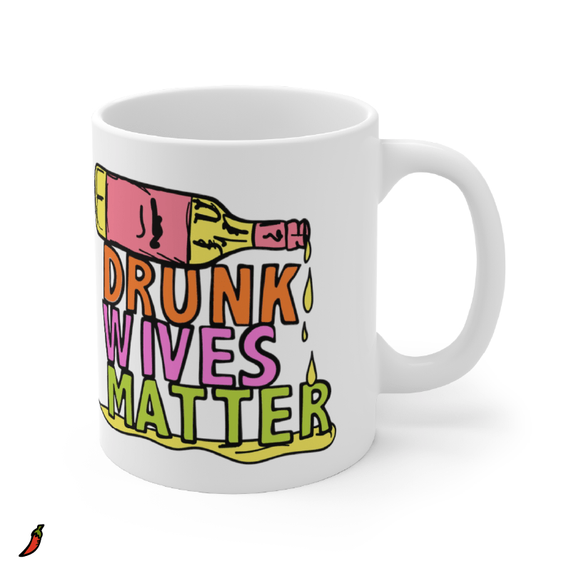 Drunk Wives Matter 🥂 – Coffee Mug