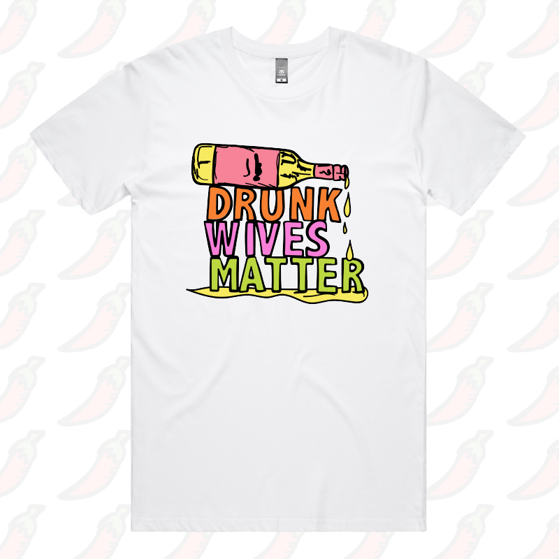 Drunk Wives Matter ๐ฅ โ Men's T Shirt