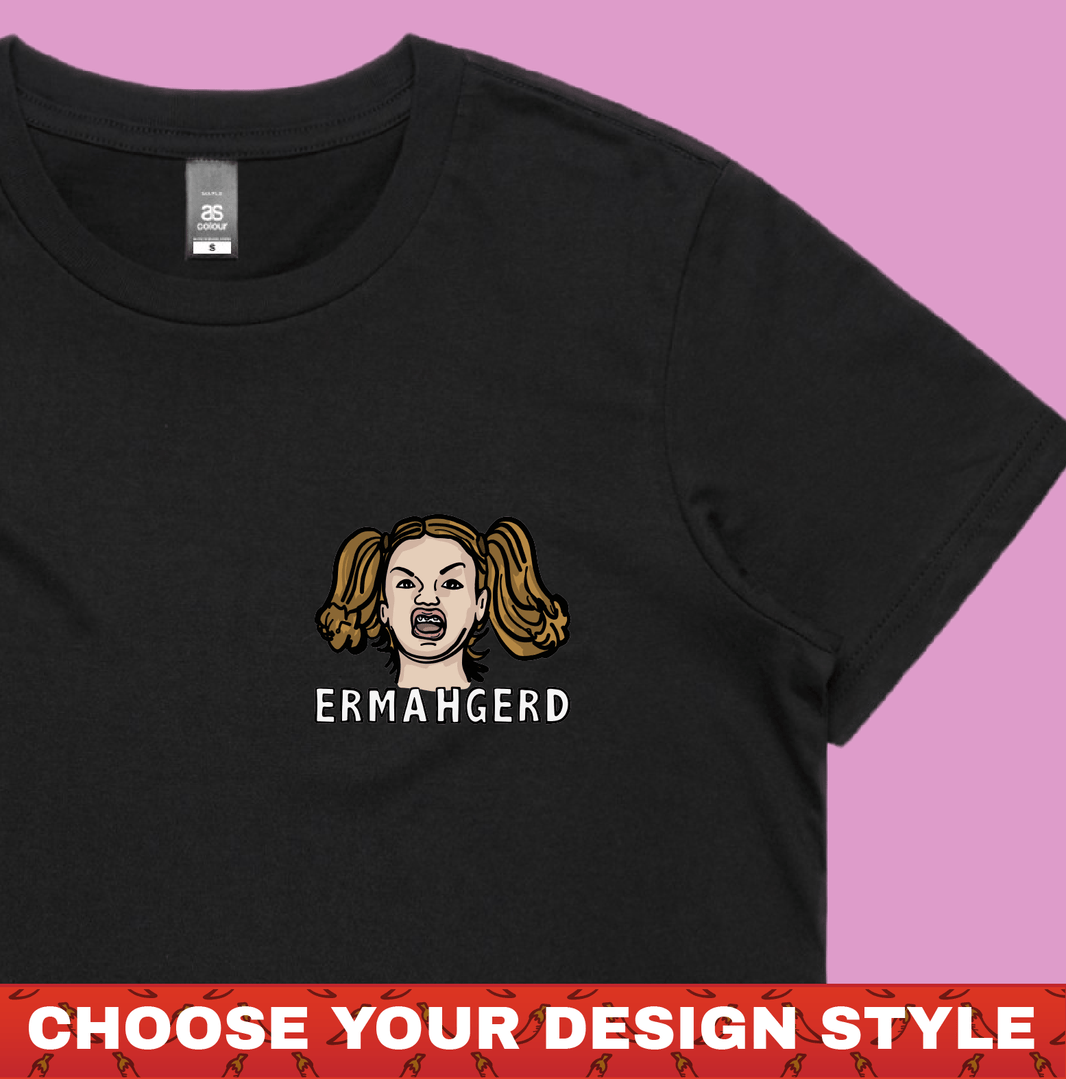 Ermahgerd! ๐ค - Women's T Shirt