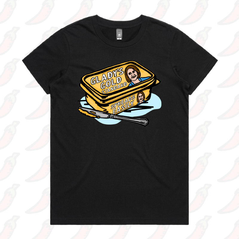 Glady's Gold Standard 🧈 - Women's T Shirt