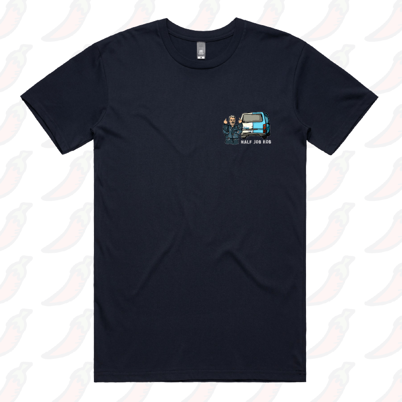 Half Job Rob 🤬 - Men's T Shirt