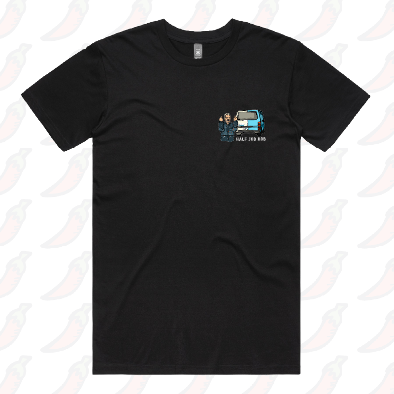 Half Job Rob 🤬 - Men's T Shirt