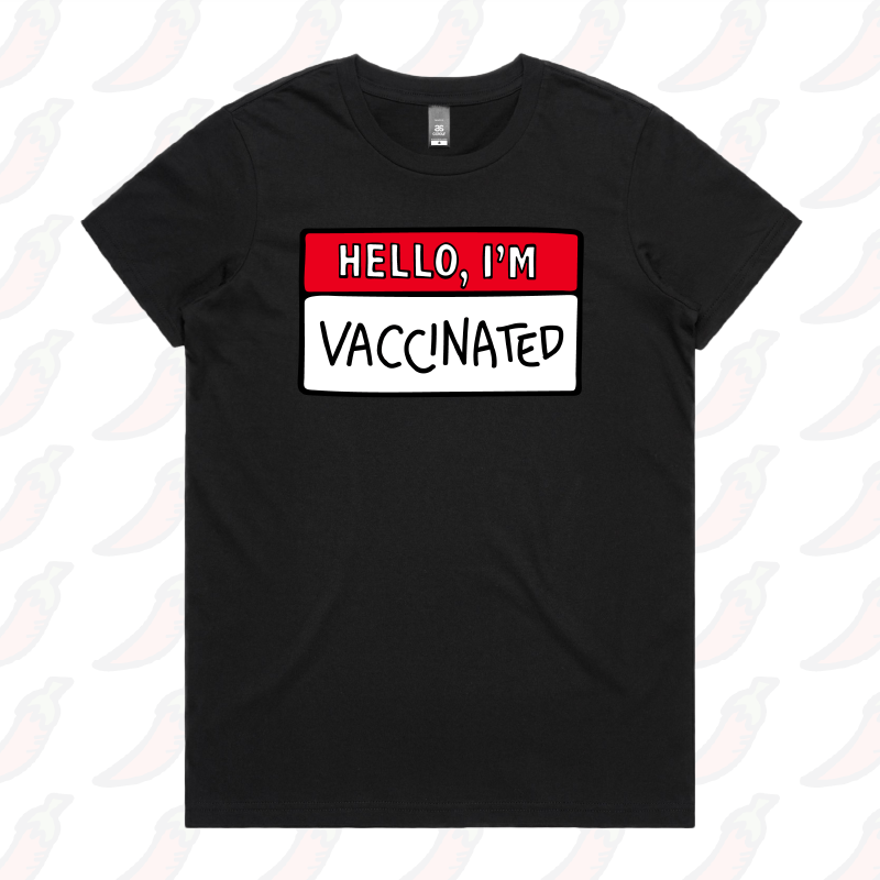 Hello, I'm Vaccinated ๐ - Women's T Shirt