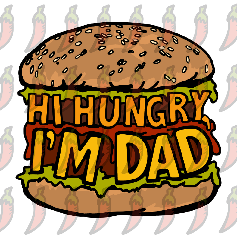 Hi Hungry, I'm Dad ๐ - Men's T Shirt