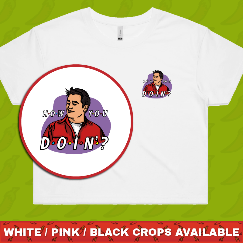 HOW YOU DOIN? 😏- Women's Crop Top
