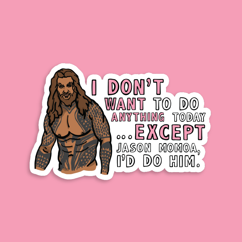 I'd Do Jason Momoa 🐟 - Sticker