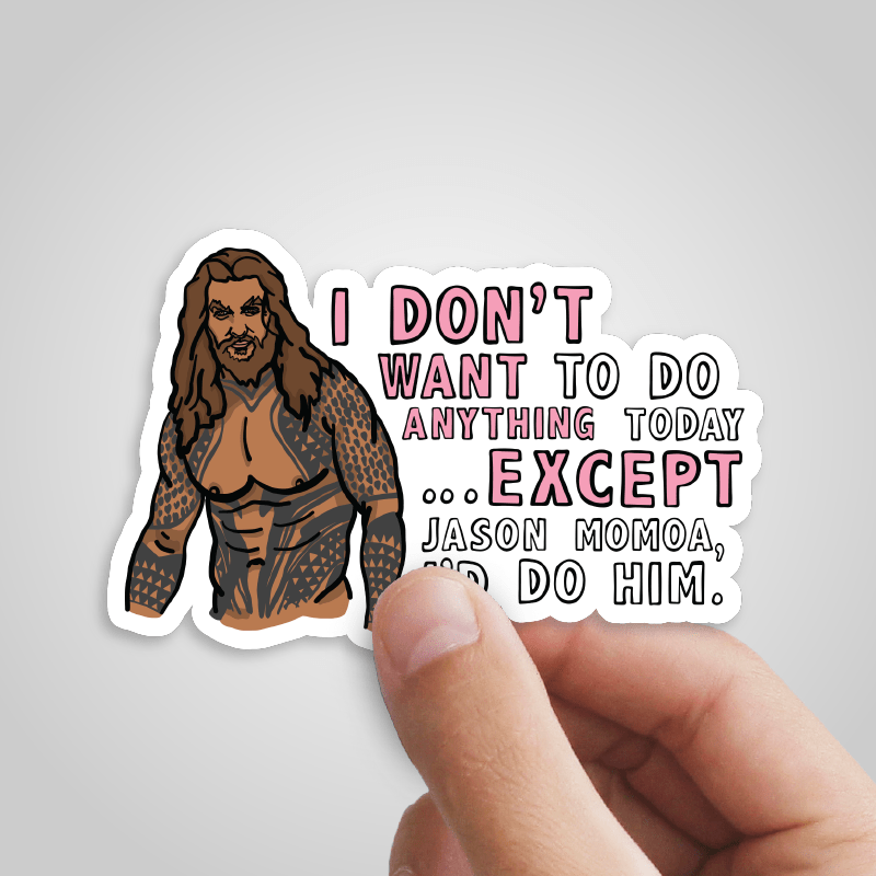 I'd Do Jason Momoa 🐟 - Sticker