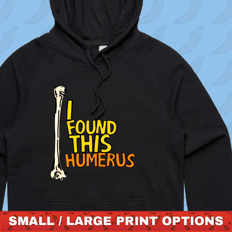 I Found This Humerus 🦴 – Unisex Hoodie