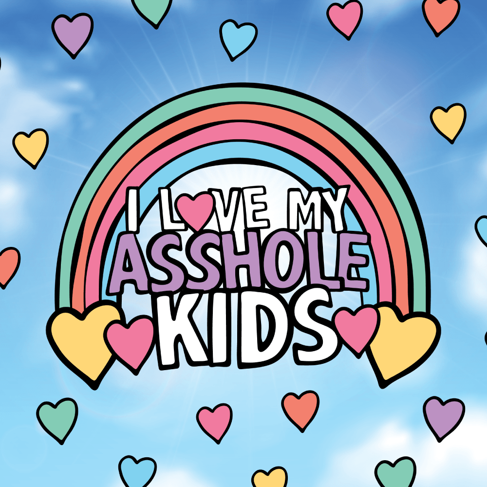 I Love My A$$hole Kids ❤️🖱️ - Mouse pad