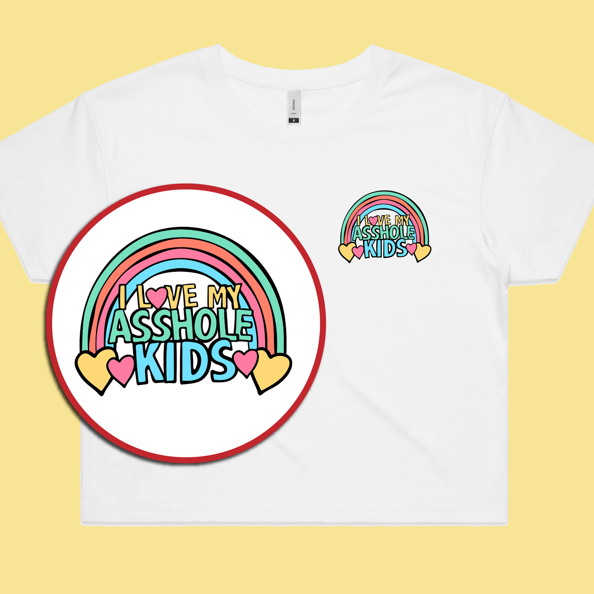 I Love My A$$hole Kids ❤️💢 – Women's Crop Top