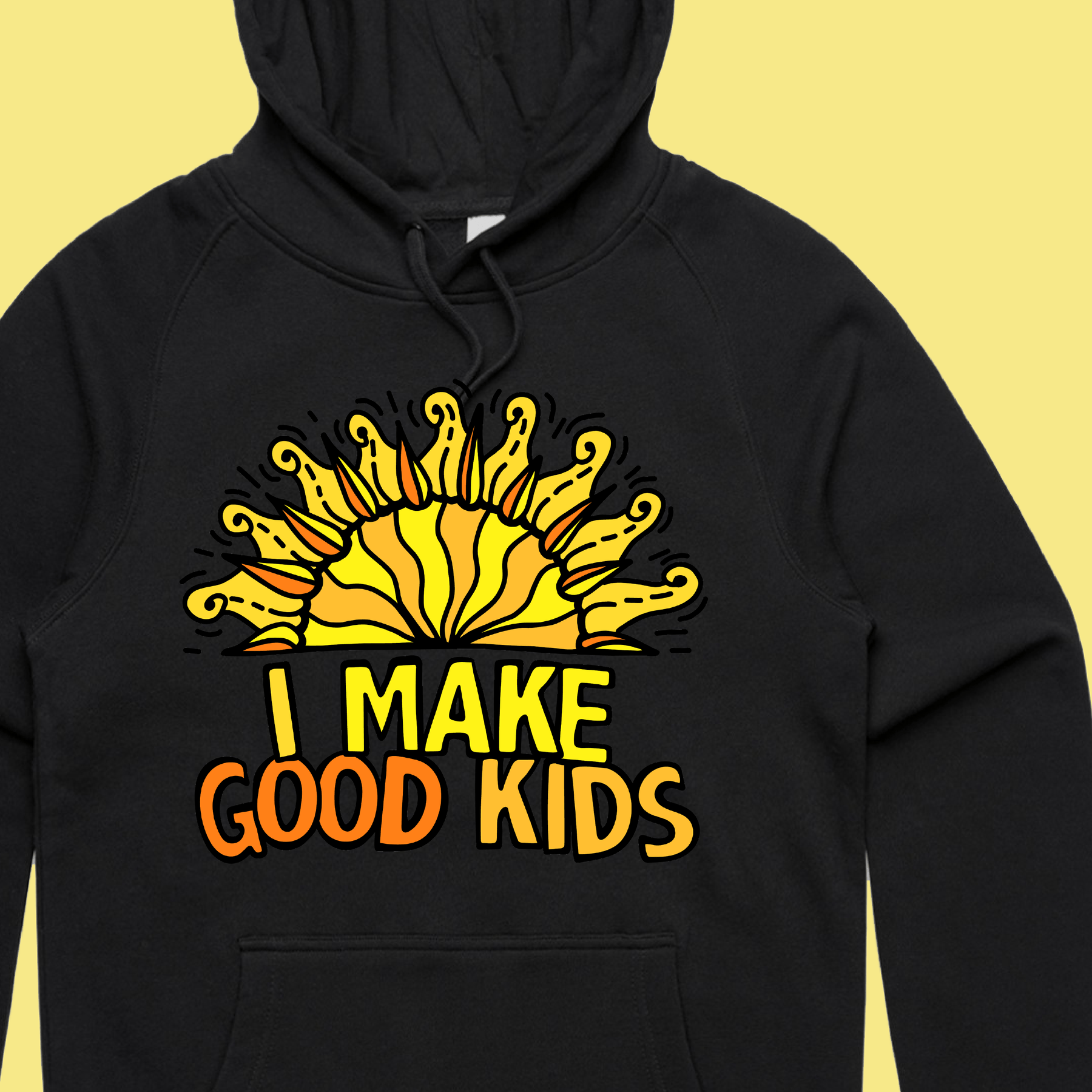 I Make Good Kids ๐ฉโ๐งโ๐ฆ - Unisex Hoodie