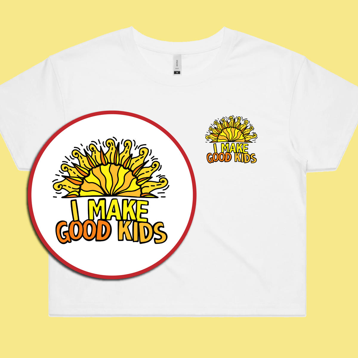 I Make Good Kids 👩👧👦 – Women's Crop Top