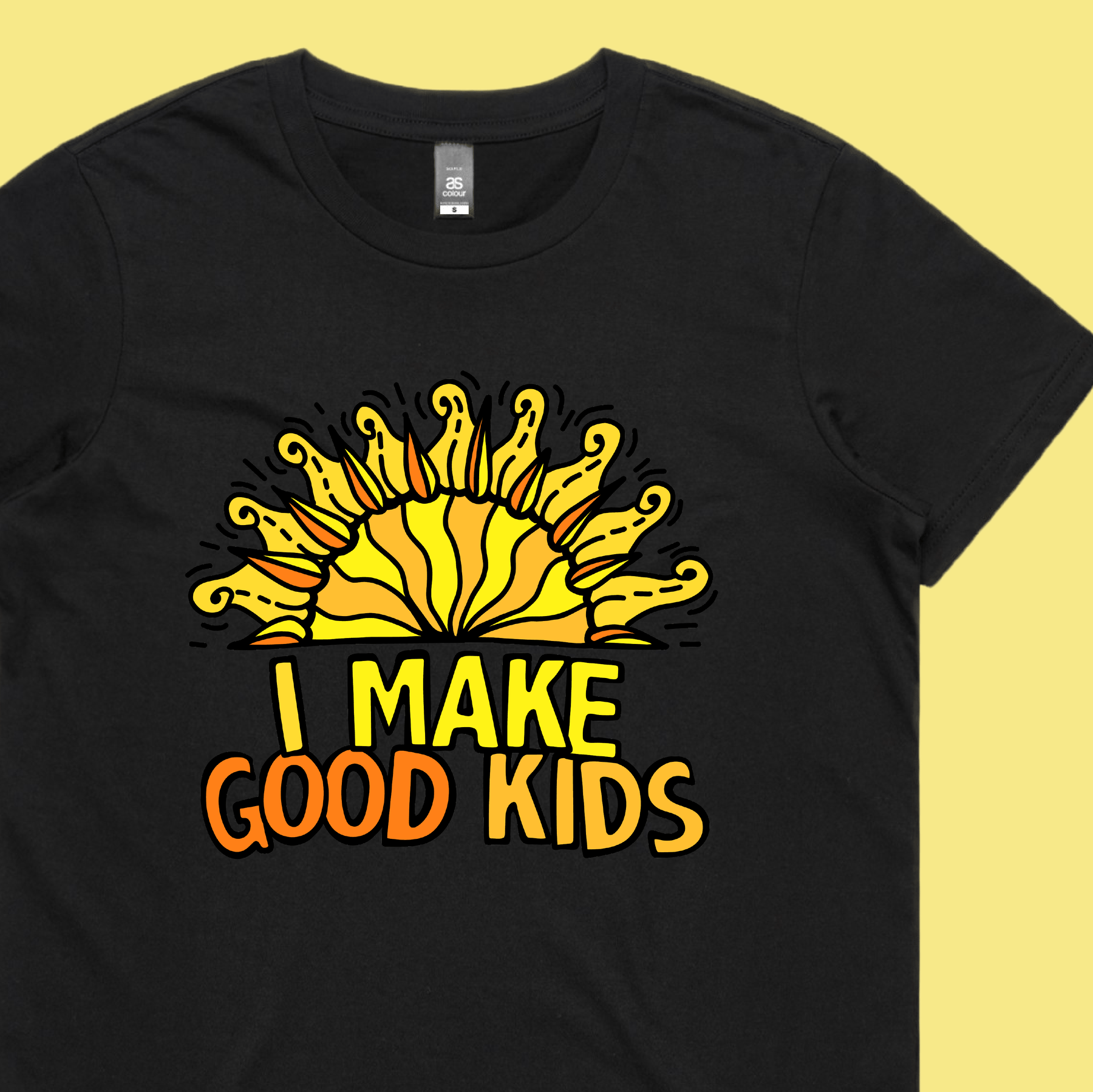 I Make Good Kids ๐ฉโ๐งโ๐ฆ โ Women's T Shirt