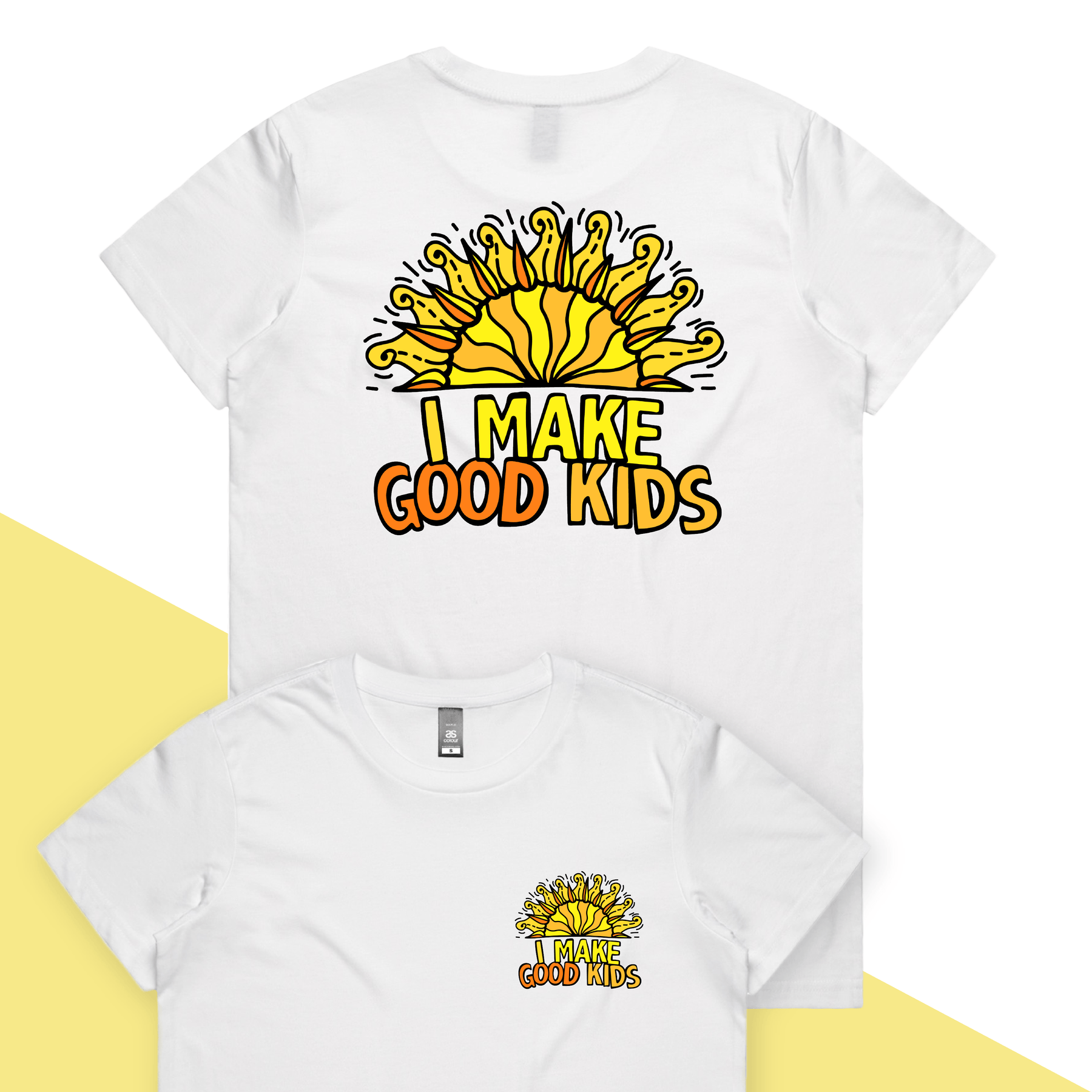 I Make Good Kids ๐ฉโ๐งโ๐ฆ โ Women's T Shirt