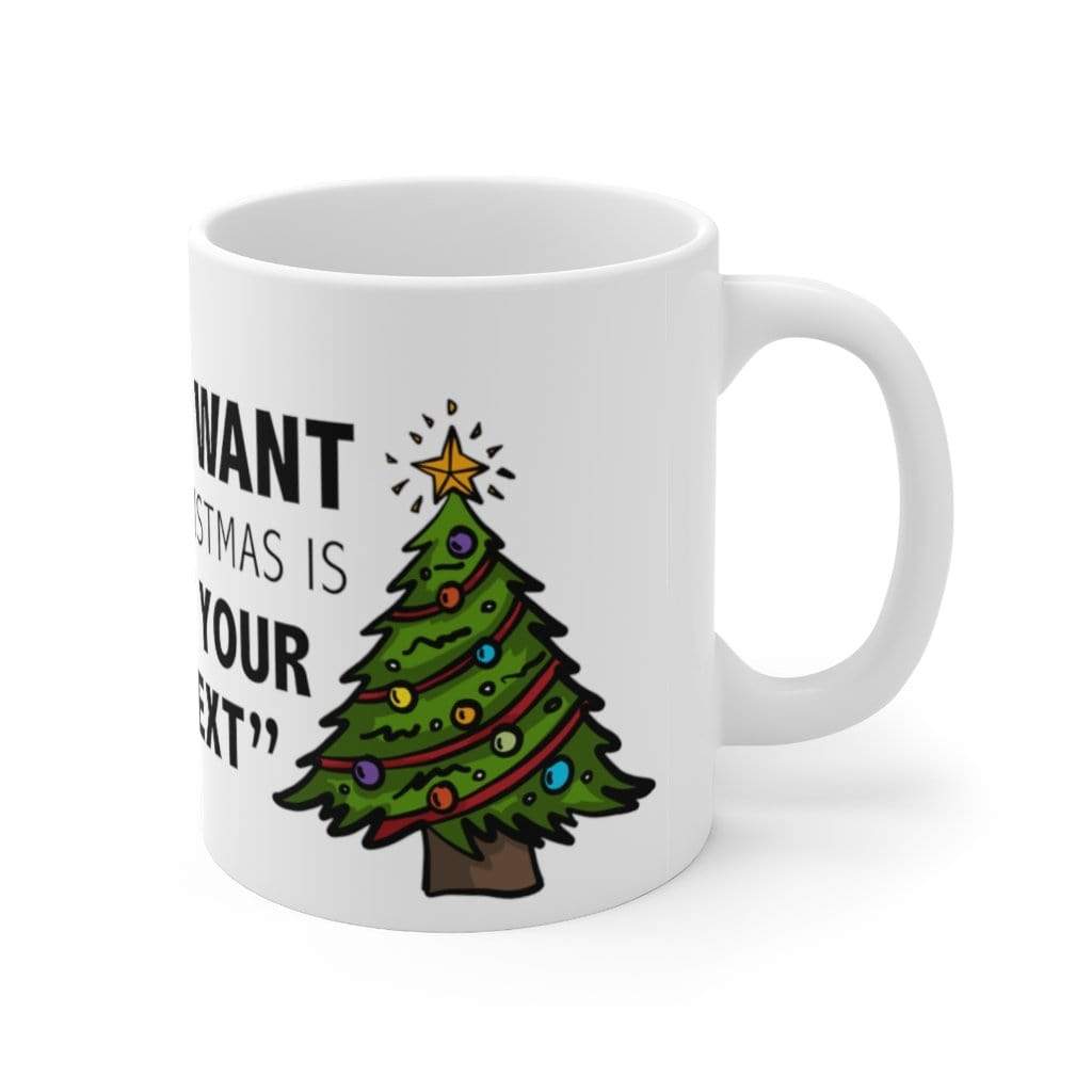I Want For Christmas 🎁 - Customisable Coffee Mug