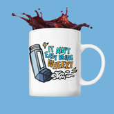 It Ain’t Easy Being Wheezy 😫💨 – Coffee Mug