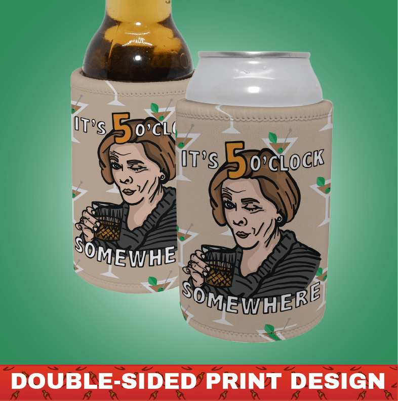It's 5 o'clock Somewhere ⌚ - Stubby Holder