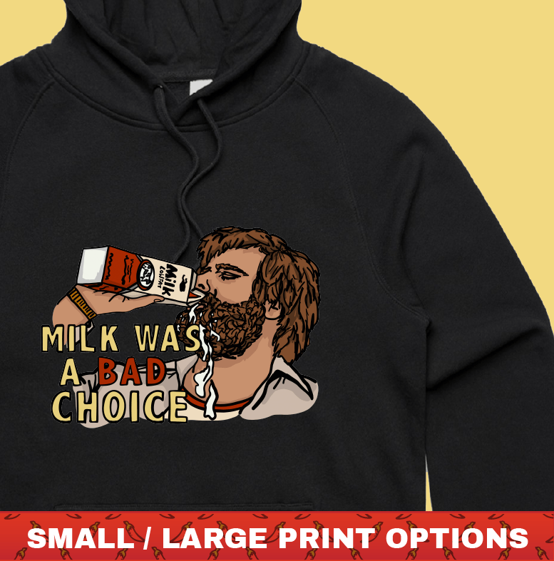 Milk Was A Bad Choice Unisex Hoodie
