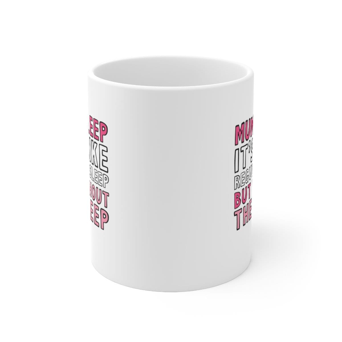 Mum Sleep 🥱 - Coffee Mug