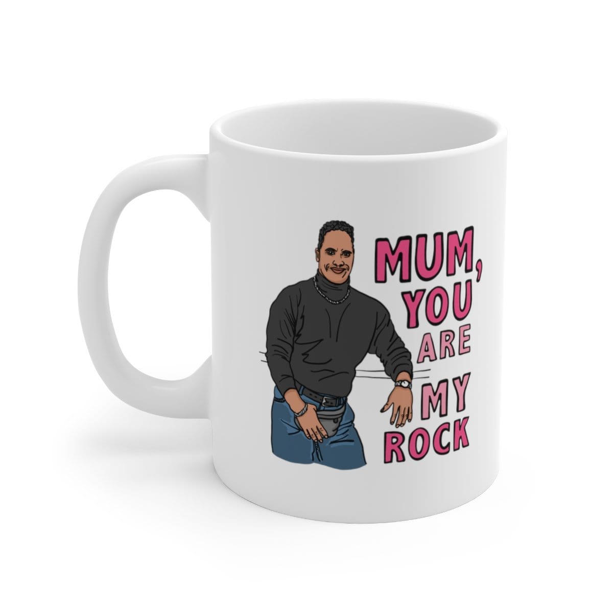Mum You Are My Rock 💪🏾 - Coffee Mug