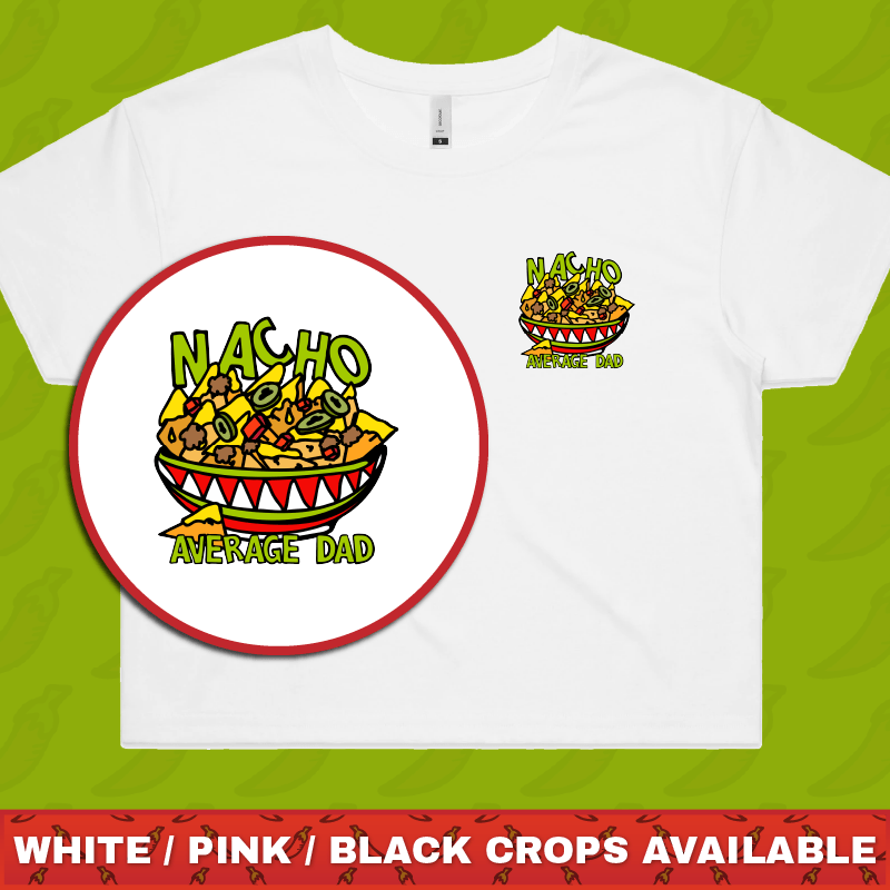 Nacho Average Dad ๐ โ Women's Crop Top