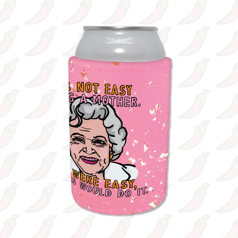Not Easy Being A Mother 👩🏻🦳 - Stubby Holder
