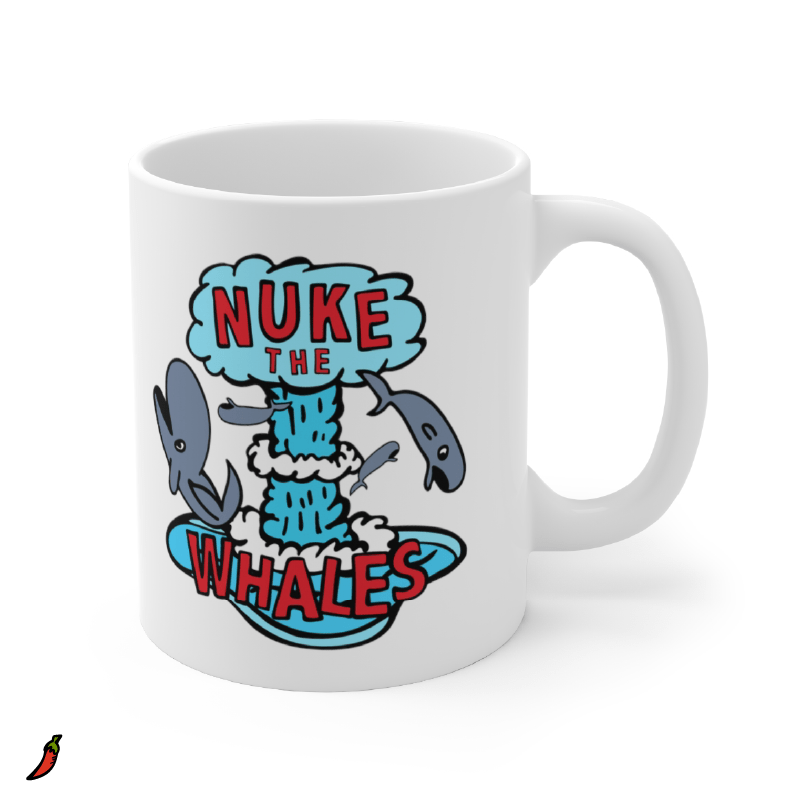 Nuke The Whales 💣🐳 – Coffee Mug