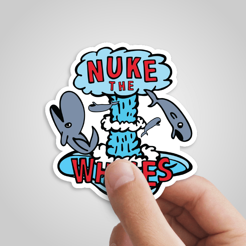 Nuke The Whales ๐ฃ๐ณ โ Sticker