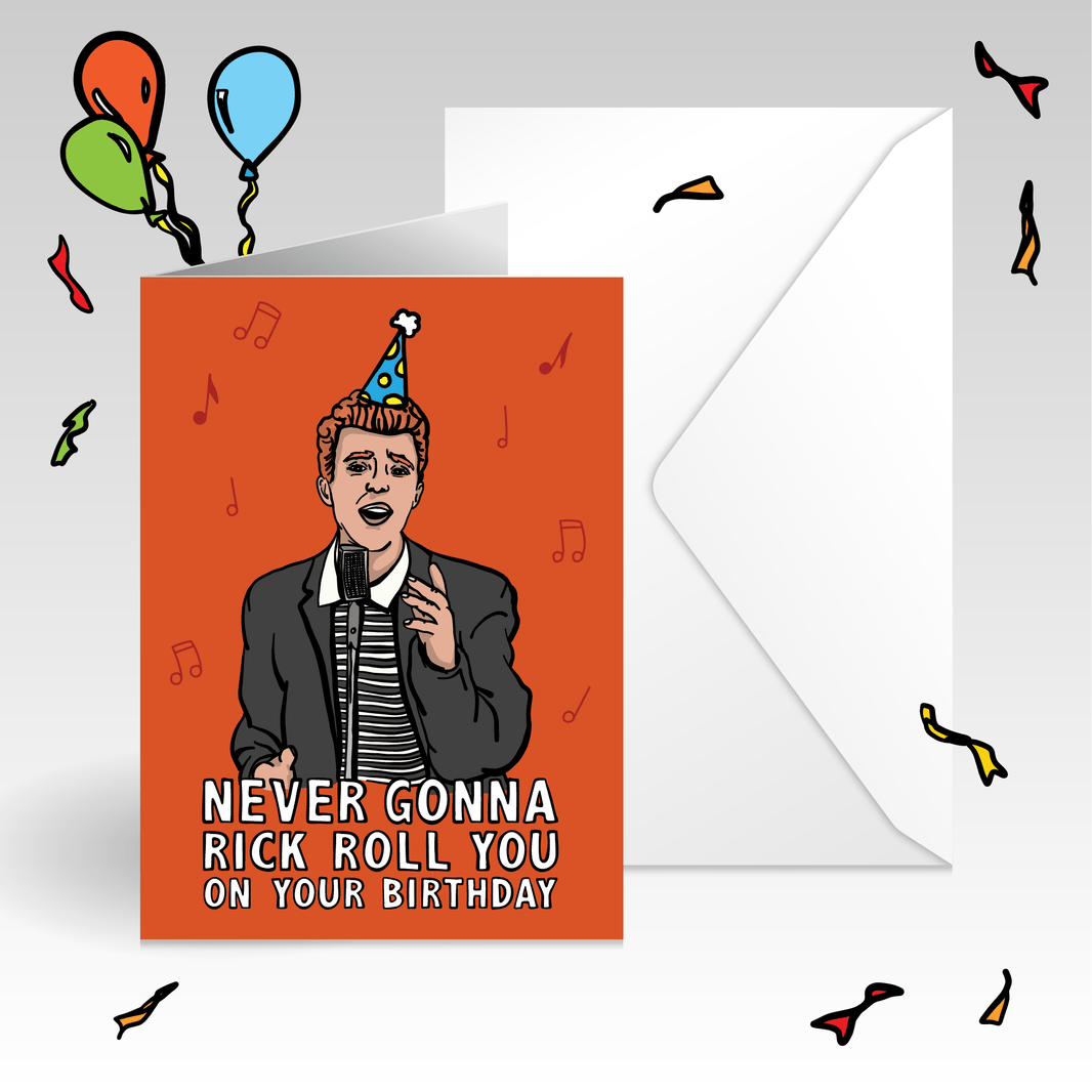 RICK ROLL ๐ต - Birthday Card