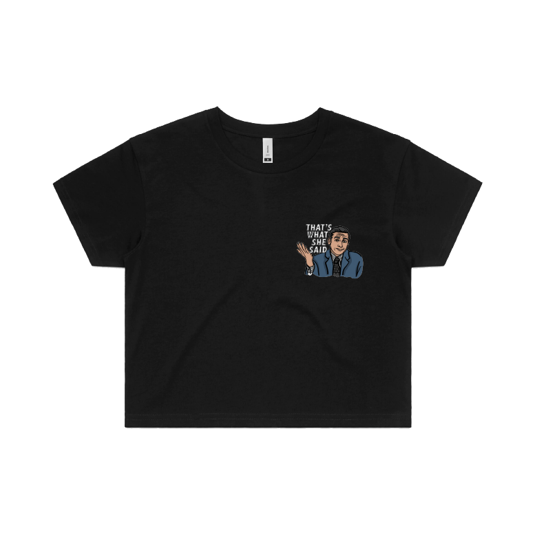 S / Black That's What She Said 🖨️ - Women's Crop Top