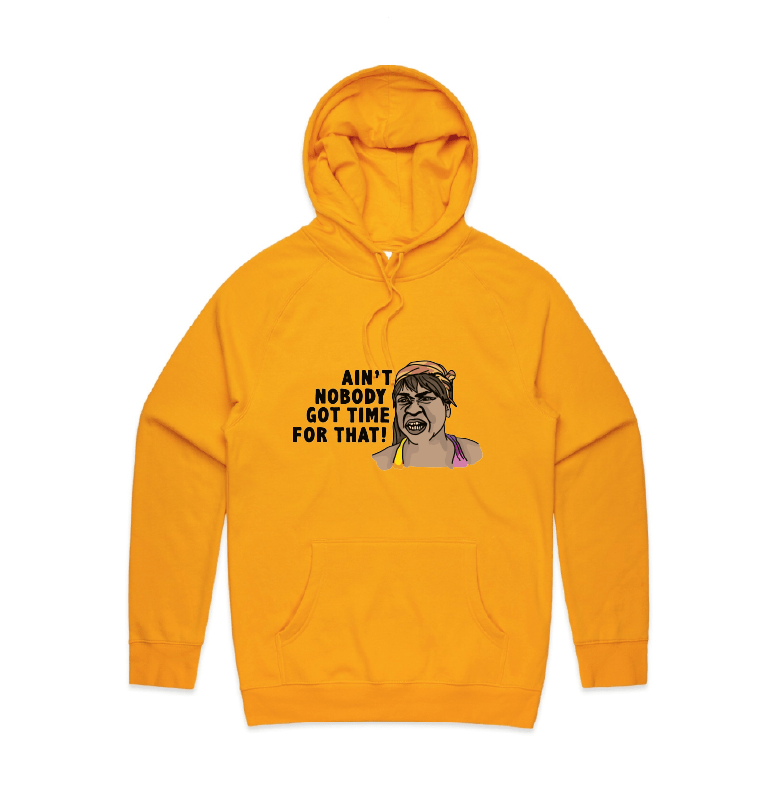 S / Gold / Large Front Print Ain't Nobody Got Time For That! ⌚ - Unisex Hoodie