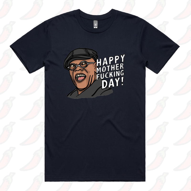 S / Navy / Large Front Design Happy Mother-F**king Day ๐ - Men's T Shirt
