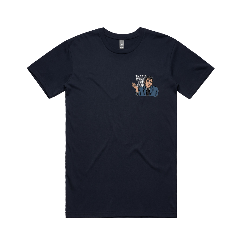 S / Navy / Small Front Design That's What She Said 🖨️ - Men's T Shirt