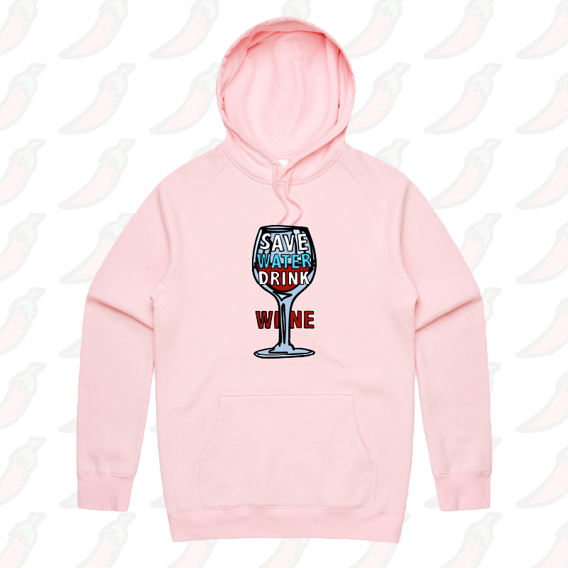 S / Pink / Large Front Print Save Water Drink Wine ๐ท- Unisex Hoodie