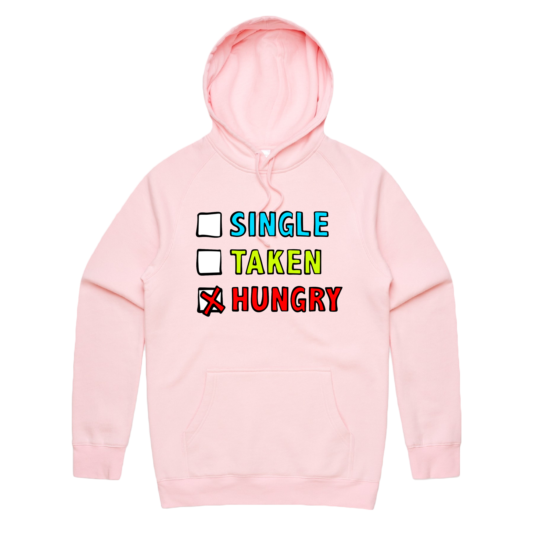 S / Pink / Large Front Print Single Taken Hungry ๐๐ - Unisex Hoodie