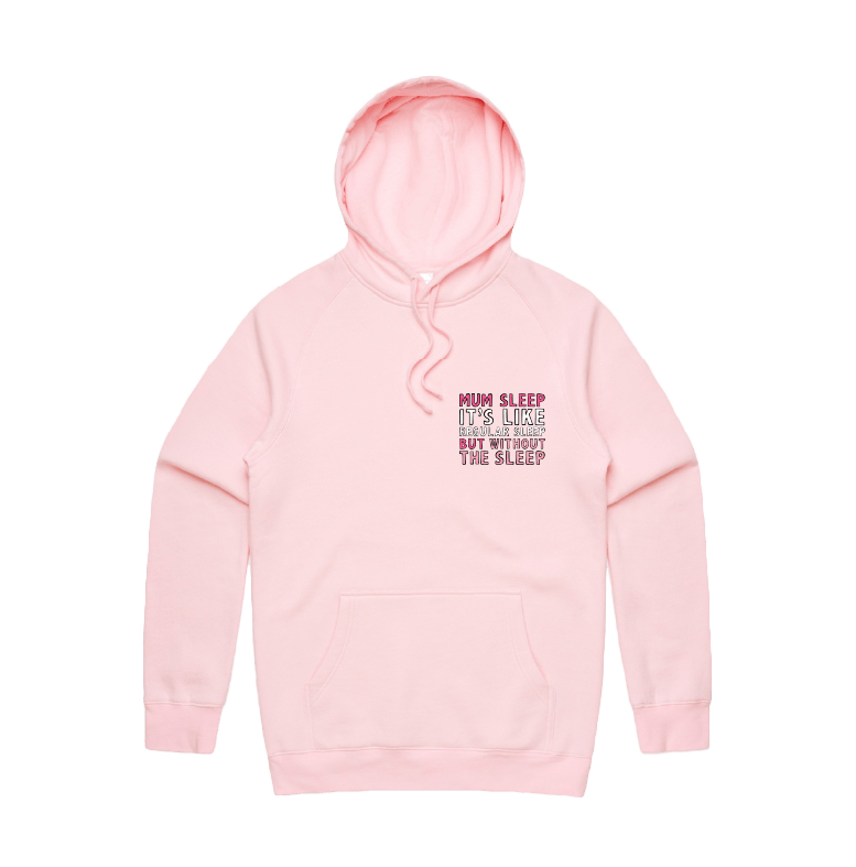 S / Pink / Small Front Design Mum Sleep 🥱 - Unisex Hoodie