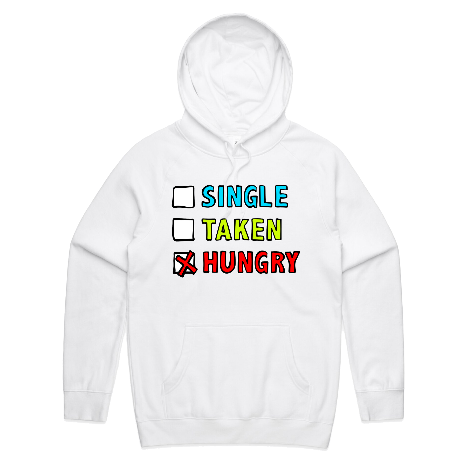 S / White / Large Front Print Single Taken Hungry ๐๐ - Unisex Hoodie