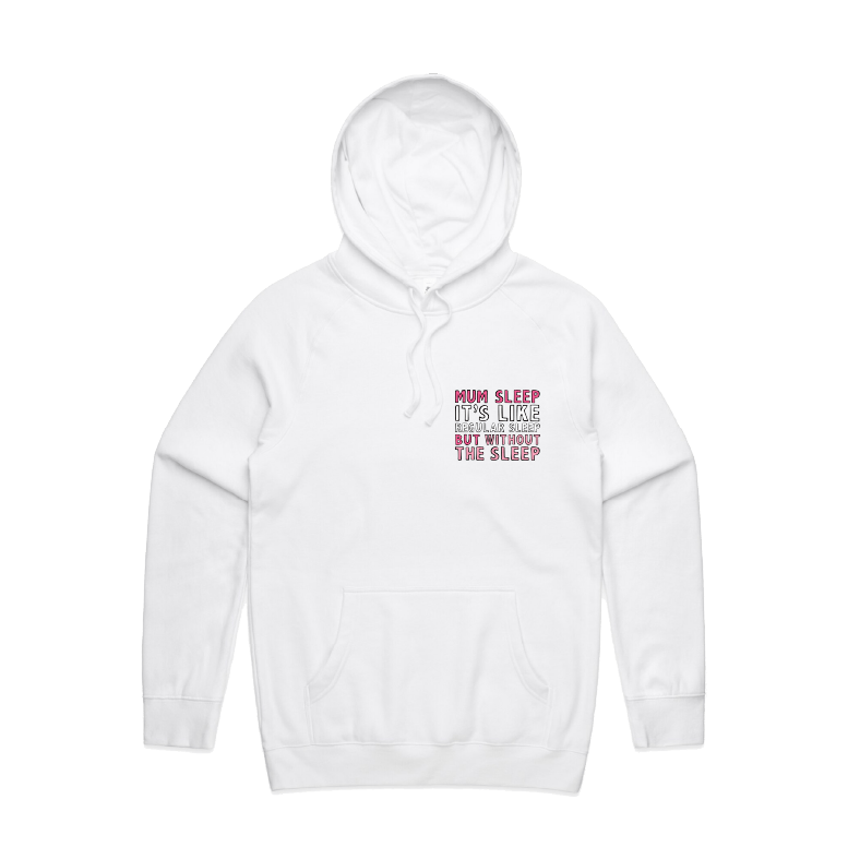 S / White / Small Front Design Mum Sleep 🥱 - Unisex Hoodie