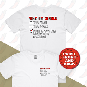 S / White / Small Front & Large Back Design Why I’m Single 🍆☠️ - Men's T Shirt