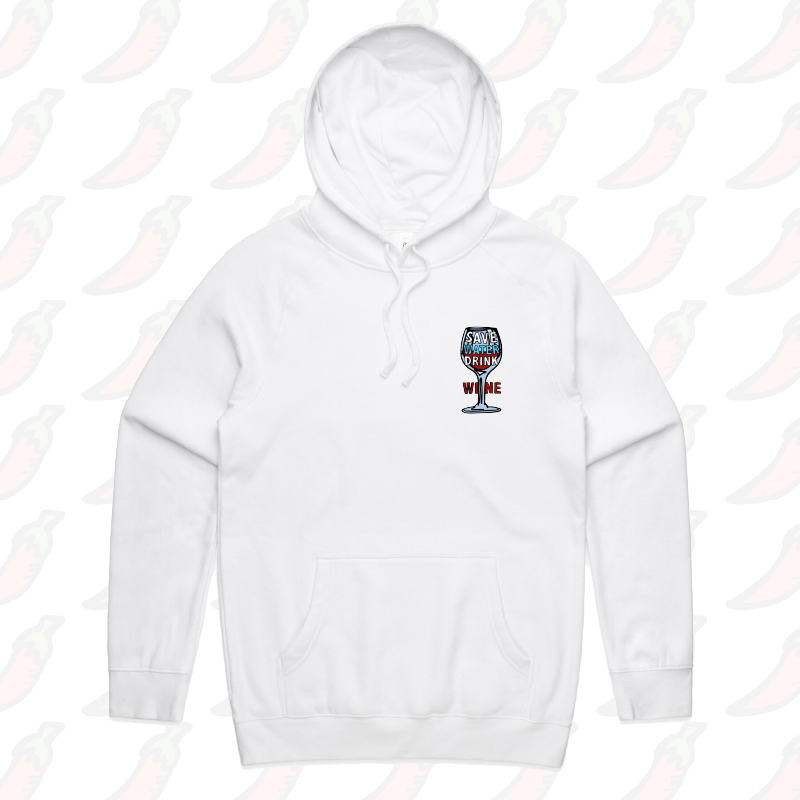 S / White / Small Front Print Save Water Drink Wine ๐ท- Unisex Hoodie