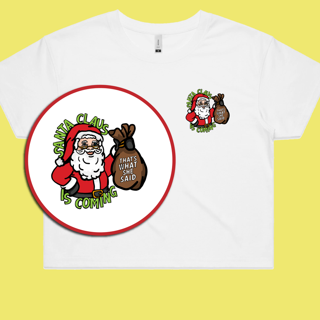 Santa is Coming ๐
๐- Women's Crop Top