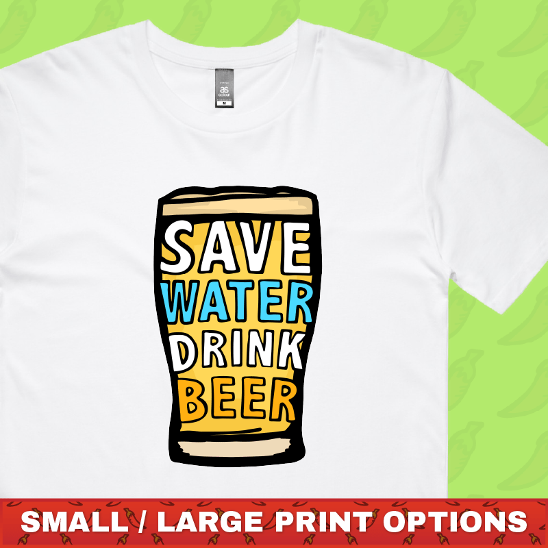 Save Water Drink Beer ๐ฑ๐บ - Men's T Shirt