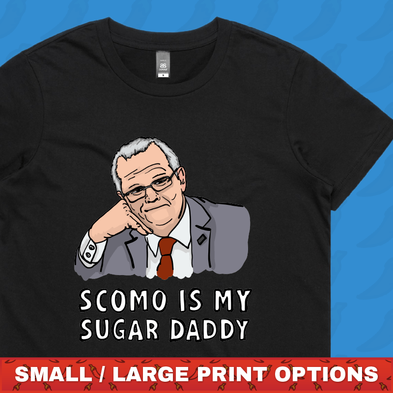 Scomo Sugar Daddy 💸 - Women's T Shirt