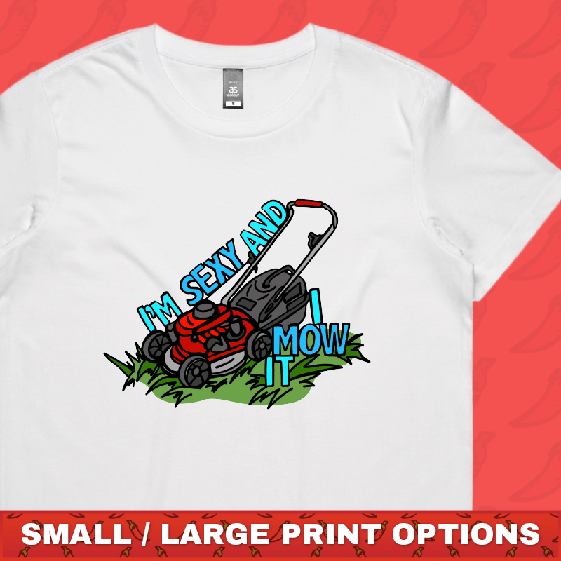 Sexy And I Mow It ๐ ๐พ โ Women's T Shirt